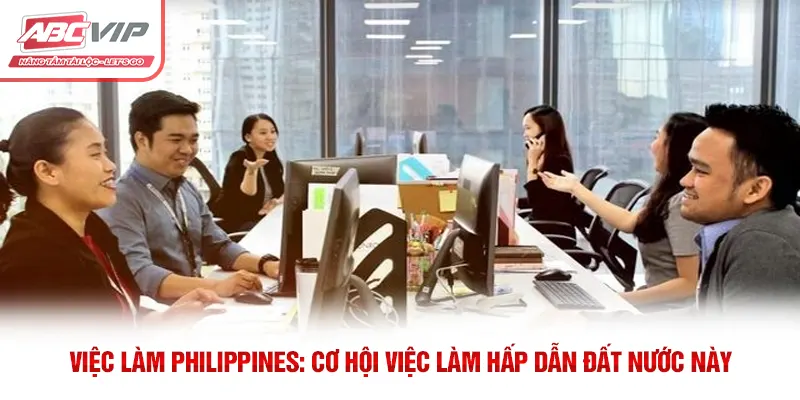Việc làm Philippines: Cơ Hội Việc Làm Hấp Dẫn Đất Nước Này 9 Việc làm Philippines: Cơ Hội Việc Làm Hấp Dẫn Đất Nước Này